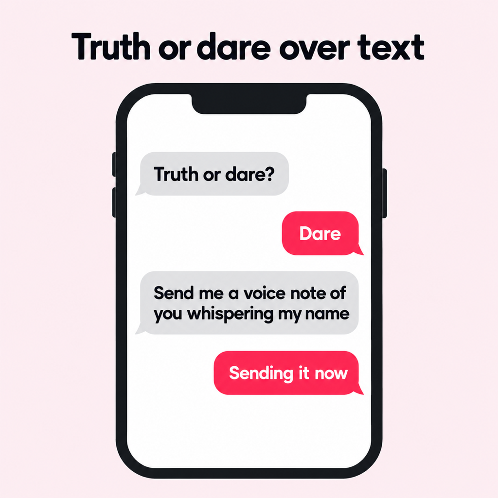 A phone chat headed Truth or dare over text: Truth or dare? Dare. Send me a voice note of you whispering my name. Sending it now.